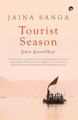 Tourist Season: Two Novellas by Sanga, Jaina