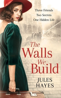 The Walls We Build by Hayes, Jules