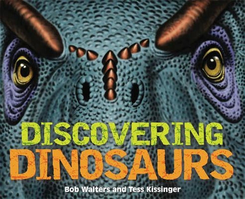 Discovering Dinosaurs by Walters, Bob