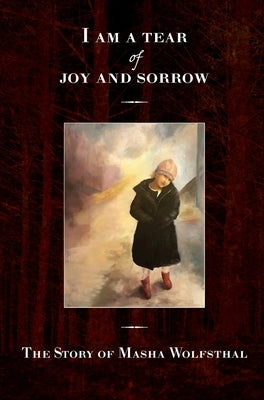 I am a Tear of Joy and Sorrow by Wolfsthal, Yaron