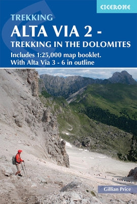 Alta Via 2 - Trekking in the Dolomites: Includes 1:25,000 Map Booklet. with Alta Via 3-6 in Outline by Price, Gillian
