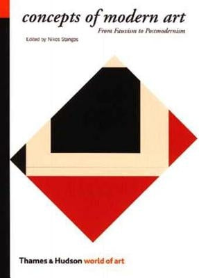 Concepts of Modern Art: From Fauvism to Postmodernism by Stangos, Nikos
