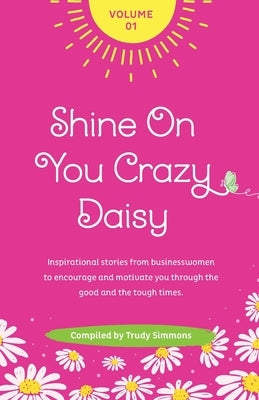 Shine On You Crazy Daisy by Simmons, Trudy