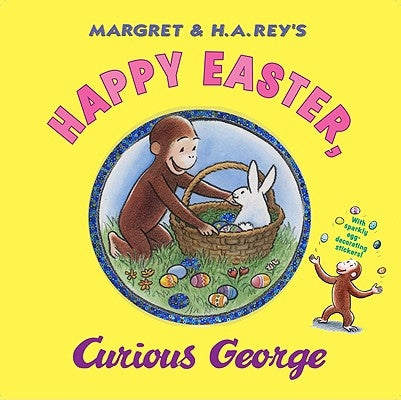 Happy Easter, Curious George [With Sticker(s)] by Rey, H. A.