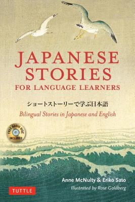 Japanese Stories for Language Learners: Bilingual Stories in Japanese and English (MP3 Audio Disc Included) by McNulty, Anne