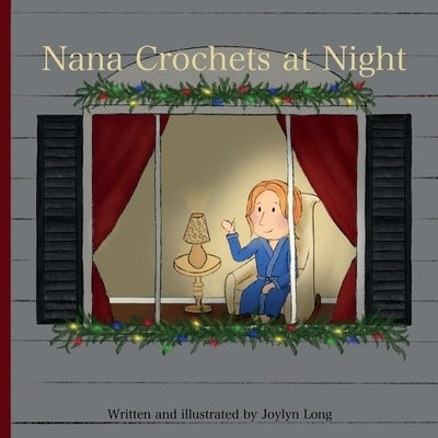 Nana Crochets at Night by Long, Joylyn