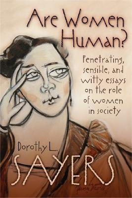 Are Women Human? by Sayers, Dorothy L.