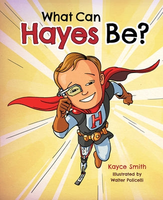 What Can Hayes Be? by Smith, Kayce