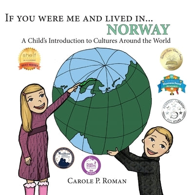 If You Were Me and Lived in... Norway: A Child's Introduction to Cultures Around the World by Roman, Carole P.