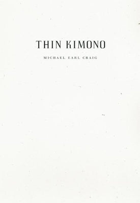 Thin Kimono by Craig, Michael Earl