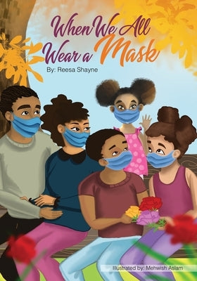 When We All Wear A Mask by Shayne, Reesa