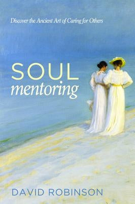 Soul Mentoring by Robinson, David