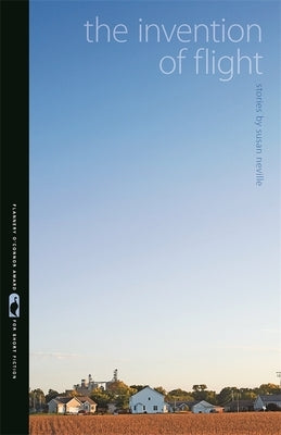 The Invention of Flight: Stories by Neville, Susan
