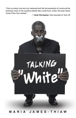 Talking White by James-Thiaw, Maria