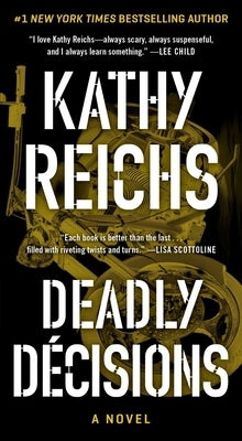 Deadly Decisions, Volume 3 by Reichs, Kathy