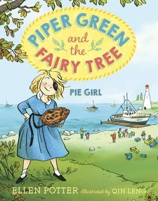 Piper Green and the Fairy Tree: Pie Girl by Potter, Ellen