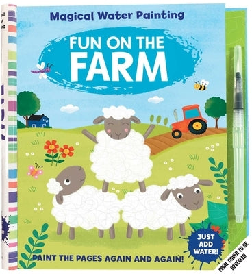 Magical Water Painting: Fun on the Farm: (Art Activity Book, Books for Family Travel, Kids' Coloring Books, Magic Color and Fade) by Insight Kids