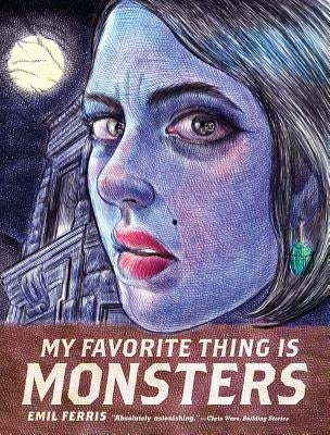My Favorite Thing Is Monsters by Ferris, Emil