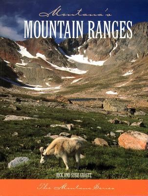 Montana's Mountain Ranges by Graetz, Rick