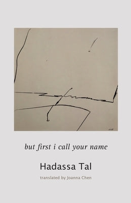 but first I call your name by Tal, Hadassa