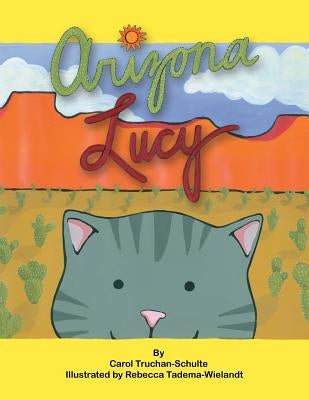 Arizona Lucy by Truchan -. Schulte, Carol