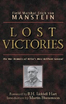 Lost Victories: The War Memoirs of Hilter's Most Brilliant General by Manstein, Erich