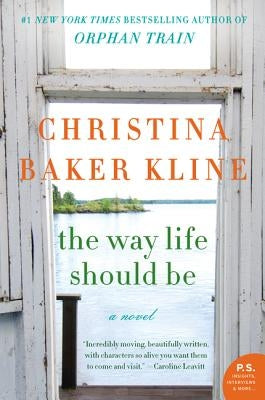 The Way Life Should Be by Kline, Christina Baker