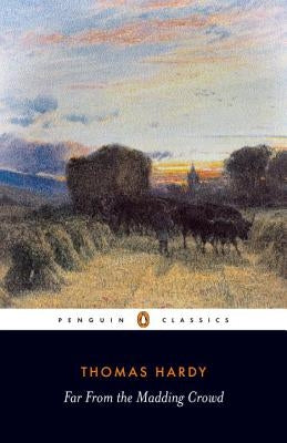 Far from the Madding Crowd by Hardy, Thomas