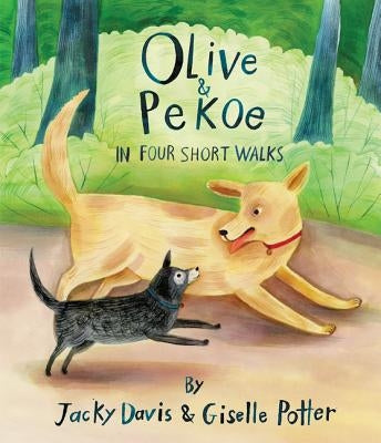 Olive & Pekoe: In Four Short Walks by Davis, Jacky