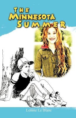 The Minnesota Summer by Le Blanc, Lennie