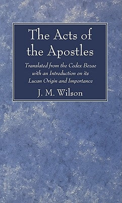 The Acts of the Apostles by Wilson, J. M.
