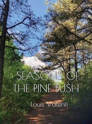 Seasons of the Pine Bush by Valenti, Louis