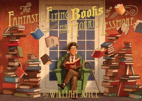 The Fantastic Flying Books of Mr. Morris Lessmore by Joyce, William
