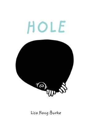 Hole by Burke, Lisa Hong