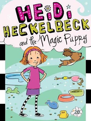Heidi Heckelbeck and the Magic Puppy, Volume 20 by Coven, Wanda