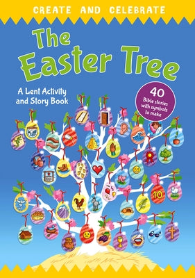 Create and Celebrate: The Easter Tree: A Lent Activity and Story Book by Littledale, Richard