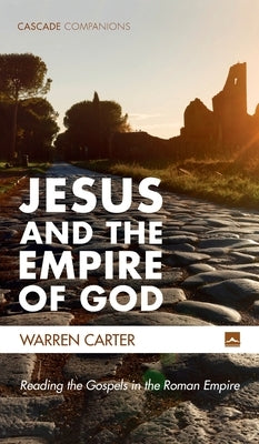 Jesus and the Empire of God by Carter, Warren