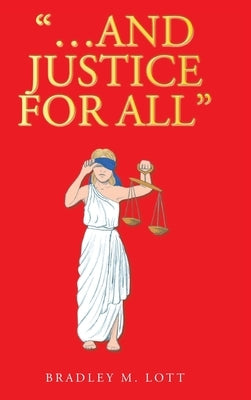 "...And Justice for All" by Lott, Bradley M.