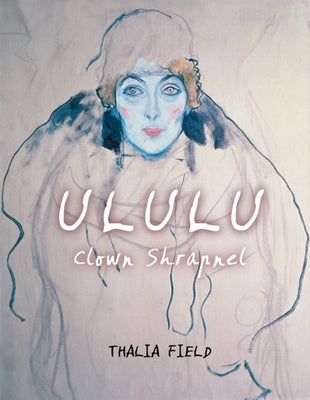 Ululu (Clown Shrapnel) by Field, Thalia