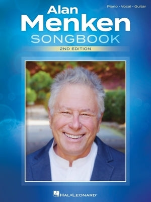 Alan Menken Songbook: 2nd Edition by Menken, Alan