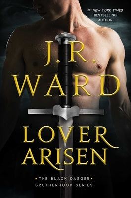 Lover Arisen: Volume 20 by Ward, J. R.
