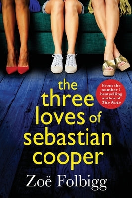 The Three Loves of Sebastian Cooper by Folbigg, Zoe