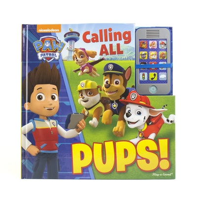 Nickelodeon Paw Patrol: Calling All Pups! by Wage, Erin Rose