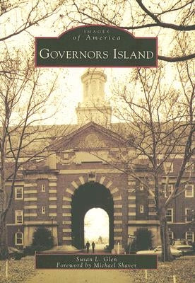 Governors Island: by Glen, Susan L.