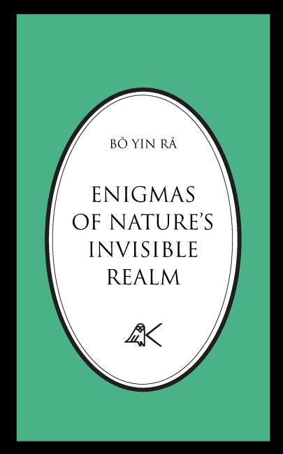 Enigmas of Nature's Invisible Realm by Bo Yin Ra