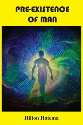 Pre-Existence of Man by Hotema, Hilton
