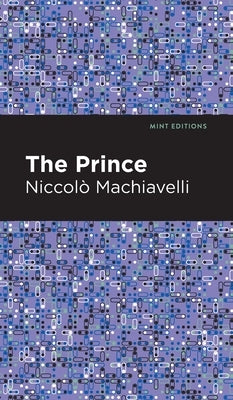 The Prince by Machiavelli, Niccolo