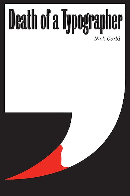 Death of a Typographer by Gadd, Nick
