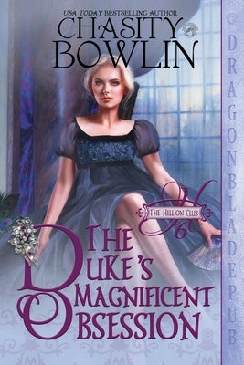 The Duke's Magnificent Obsession by Bowlin, Chasity