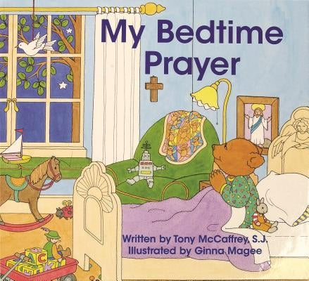 My Bedtime Prayer by McCaffrey, Anthony J.